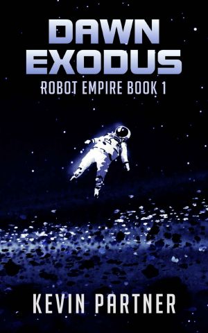 [Robot Empire 01] • Dawn Exodus